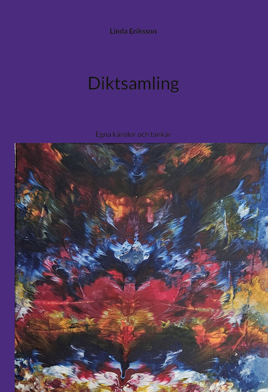 Diktsamling: Egna känslor och tankar – E-bok