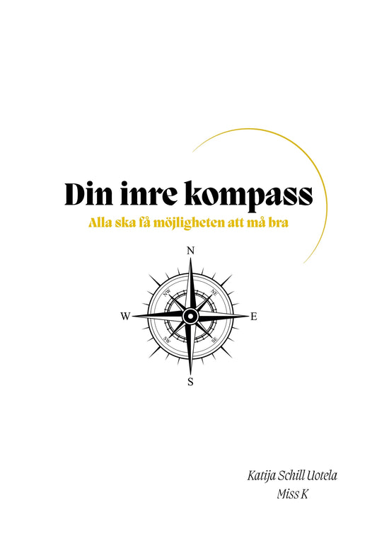 Din inre kompass: Alla ska få möjligheten att må bra – E-bok