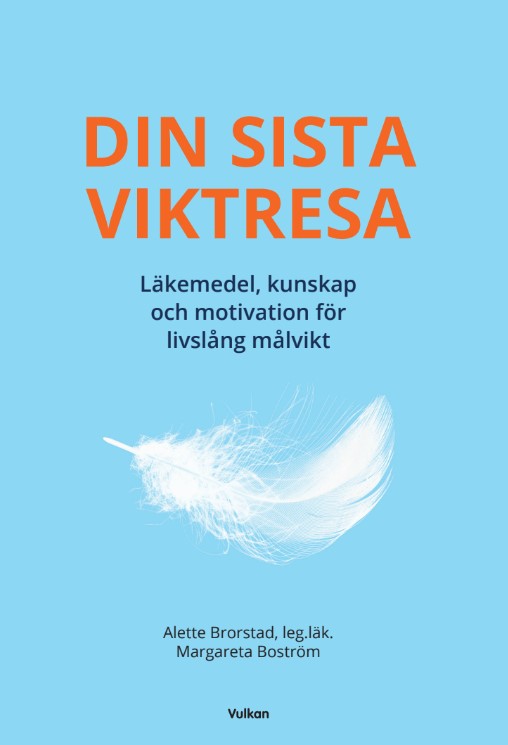 Din sista viktresa : läkemedel, kunskap och motivation för livslång målvikt – E-bok