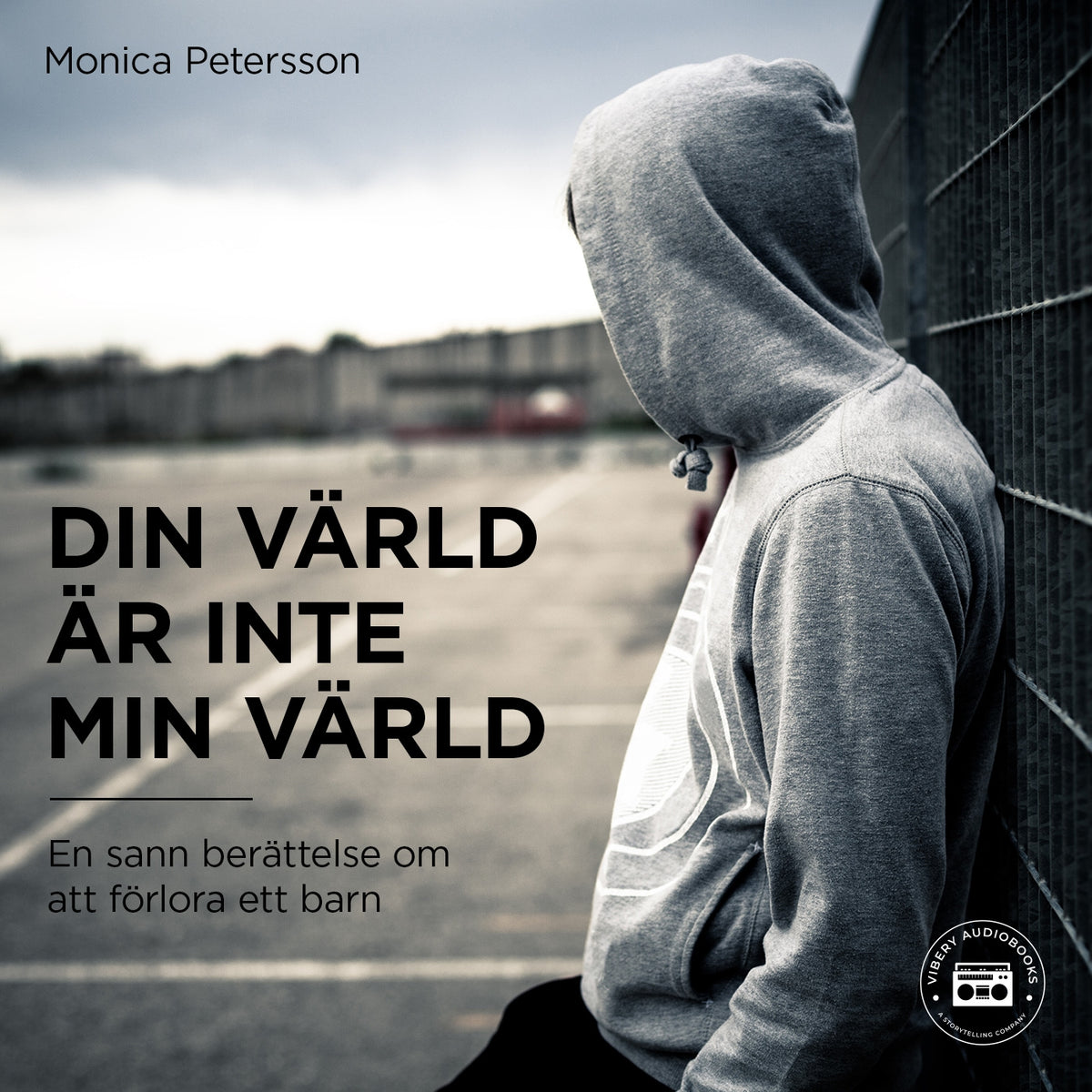 Din värld är inte min värld - en sann berättelse om att förlora ett barn – Ljudbok