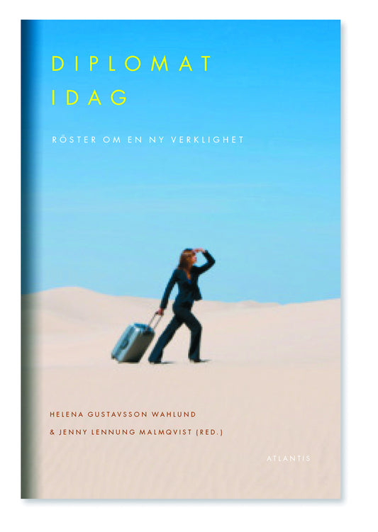 Diplomat idag : röster om en ny verklighet – E-bok