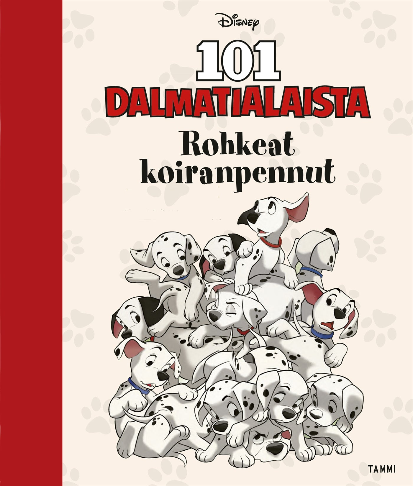 Disney. 101 dalmatialaista. Rohkeat koiranpennut – E-bok