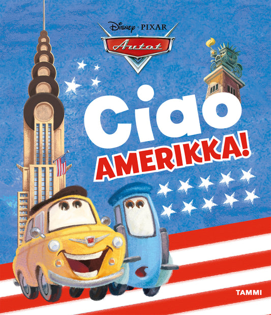 Disney Pixar Autot. Ciao, Amerikka! – E-bok