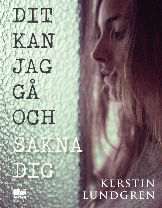 Dit kan jag gå och sakna dig – E-bok