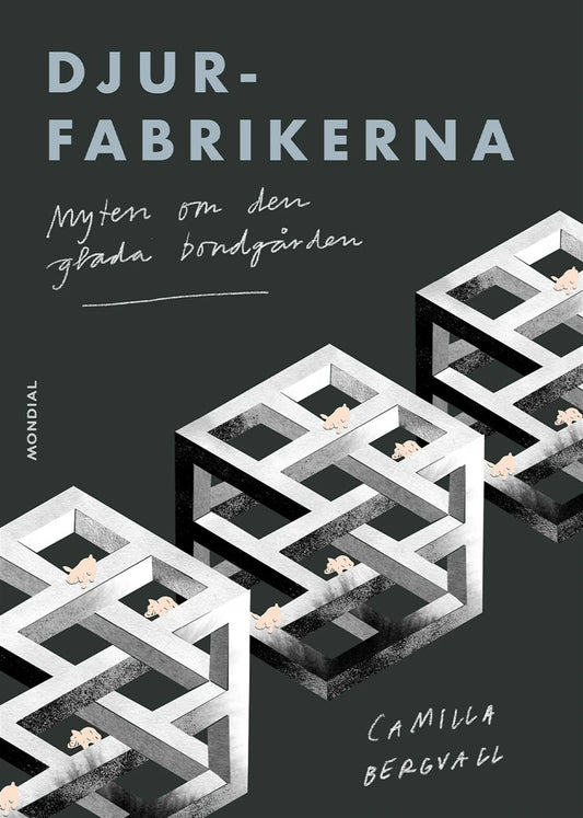 Djurfabrikerna: Myten om den glada bondgården – E-bok