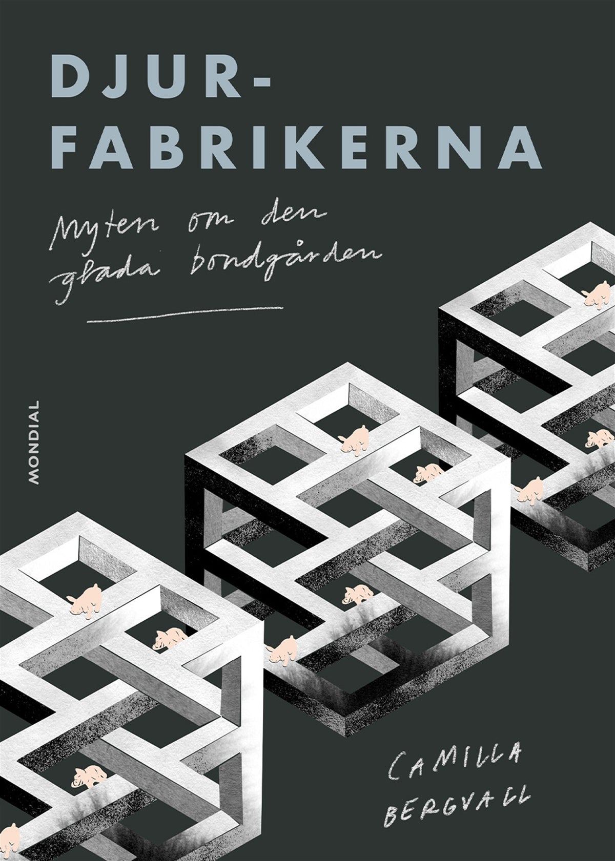 Djurfabrikerna: Myten om den glada bondgården – E-bok
