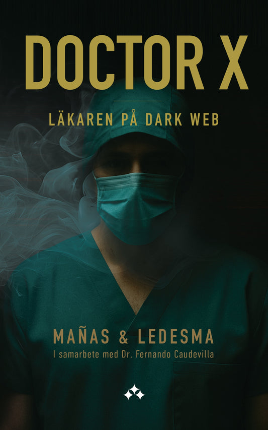 Doctor X - Läkaren på Dark-Web – E-bok