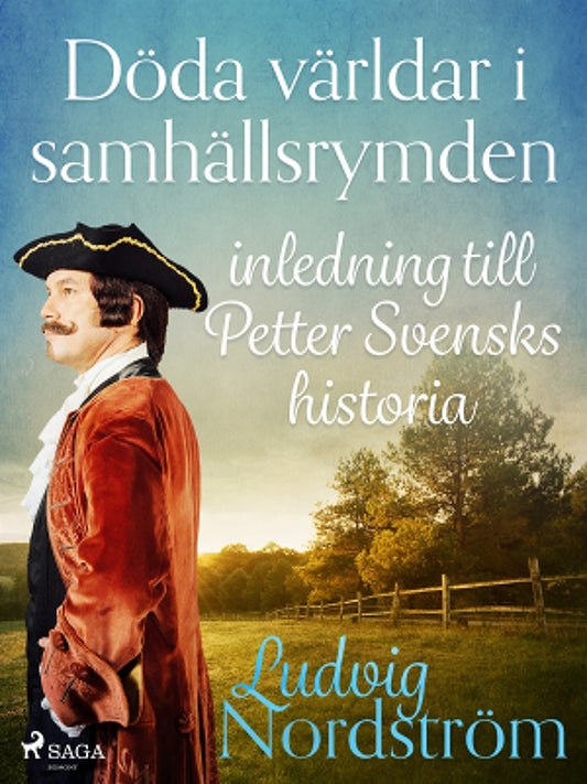 Döda världar i samhällsrymden : inledning till Petter Svensks historia – E-bok