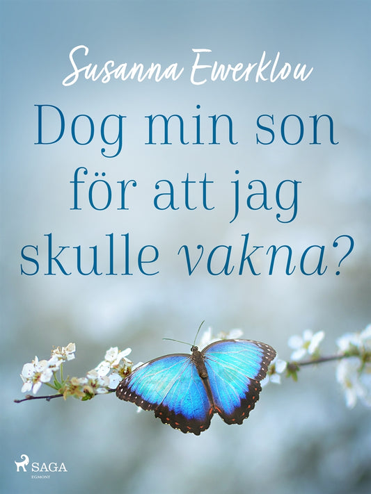 Dog min son för att jag skulle vakna? – E-bok