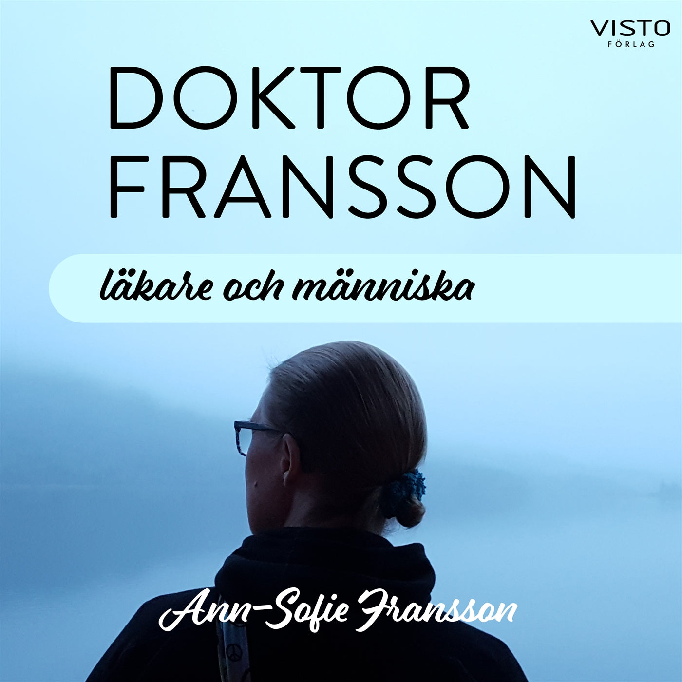 Doktor Fransson : läkare och människa – Ljudbok