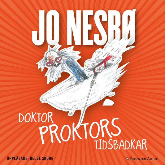 Doktor Proktors tidsbadkar – Ljudbok