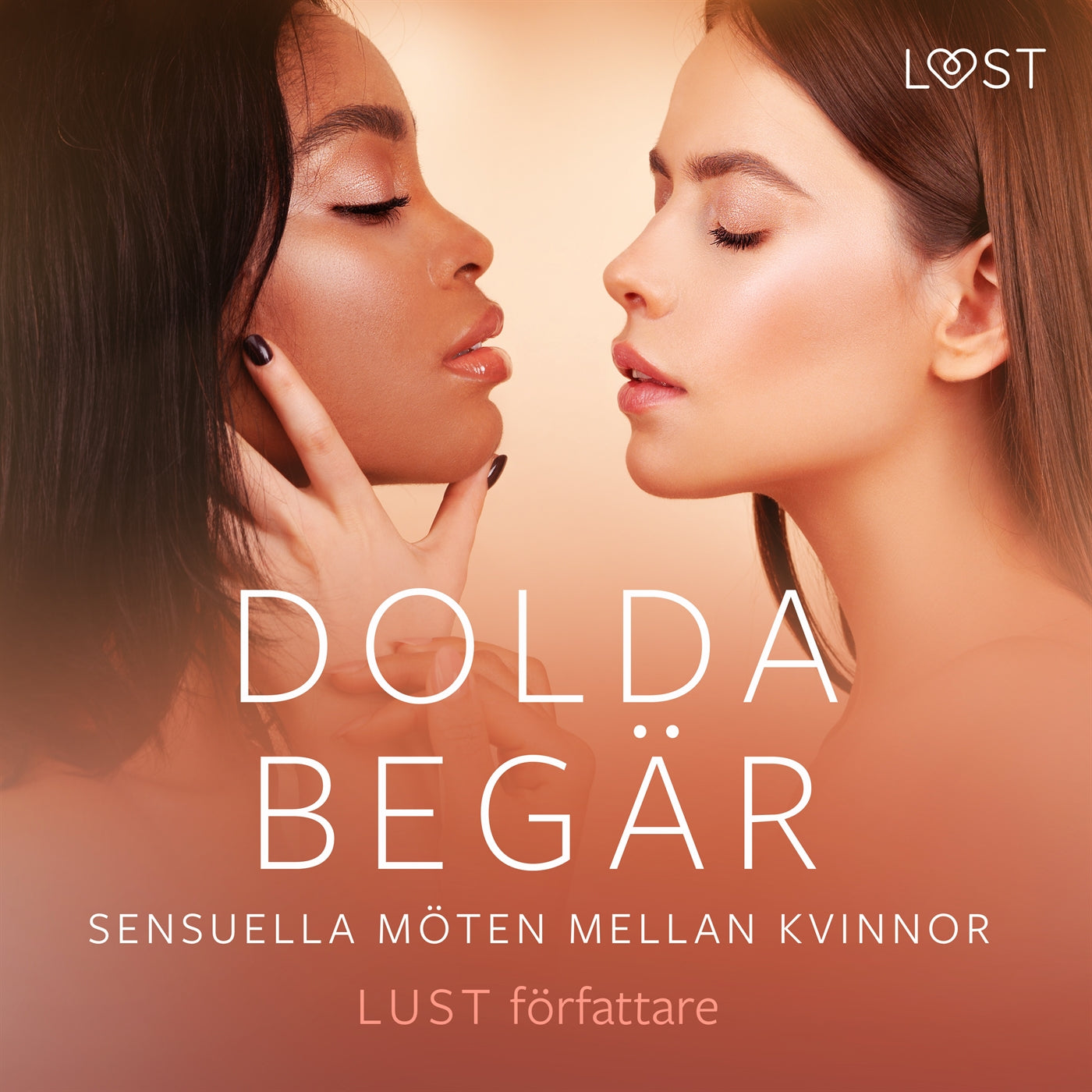 Dolda begär: Sensuella möten mellan kvinnor – Ljudbok