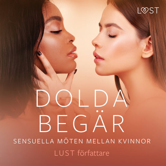 Dolda begär: Sensuella möten mellan kvinnor – Ljudbok