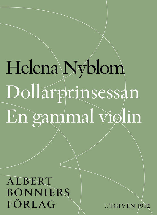 Dollarprinsessan och En gammal violin – E-bok
