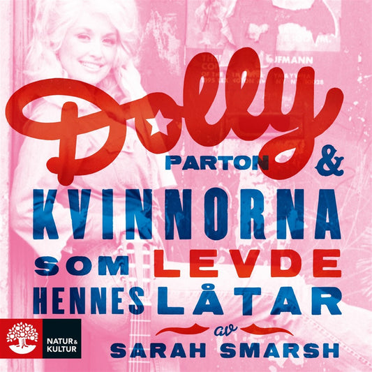 Dolly Parton och kvinnorna som levde hennes låtar – Ljudbok