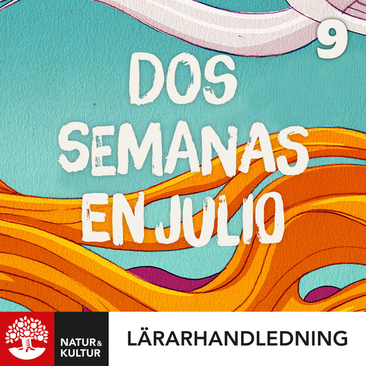 Dos semanas en julio 9 Lärarhandledning Digital