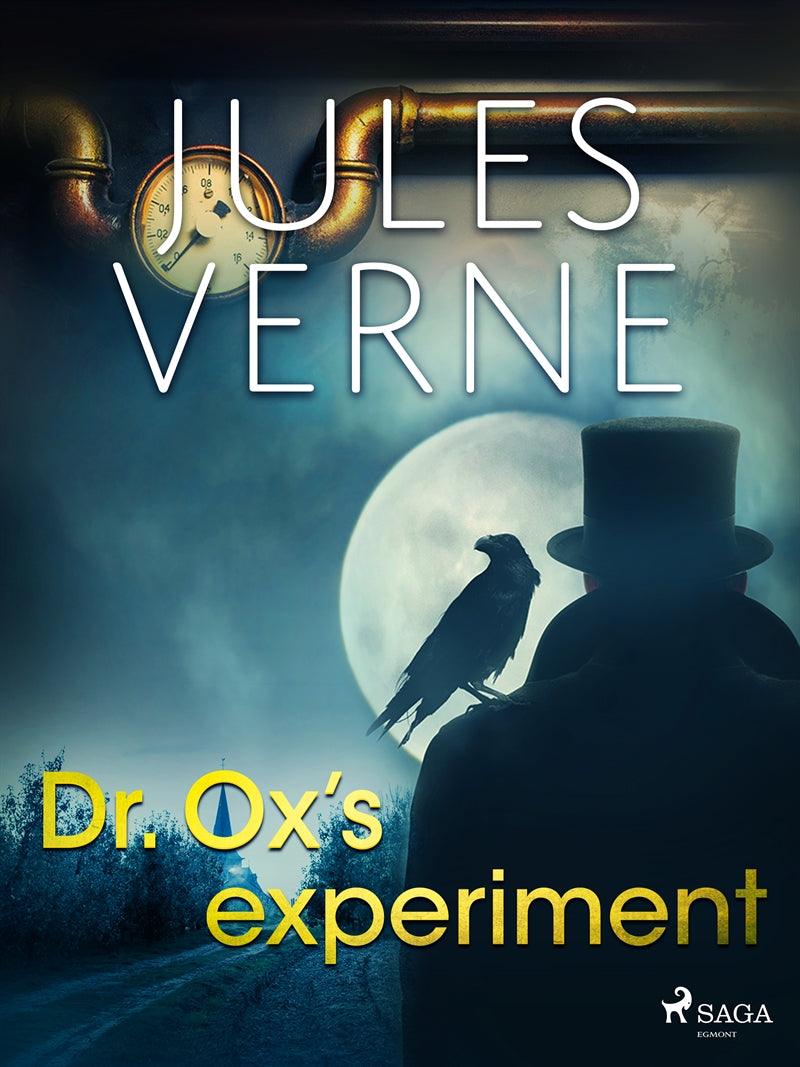 Dr. Ox's Experiment – E-bok