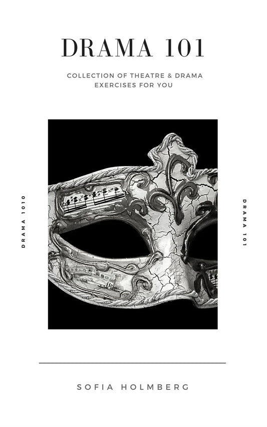 Drama 101: Collection of theatre & drama exercises – E-bok