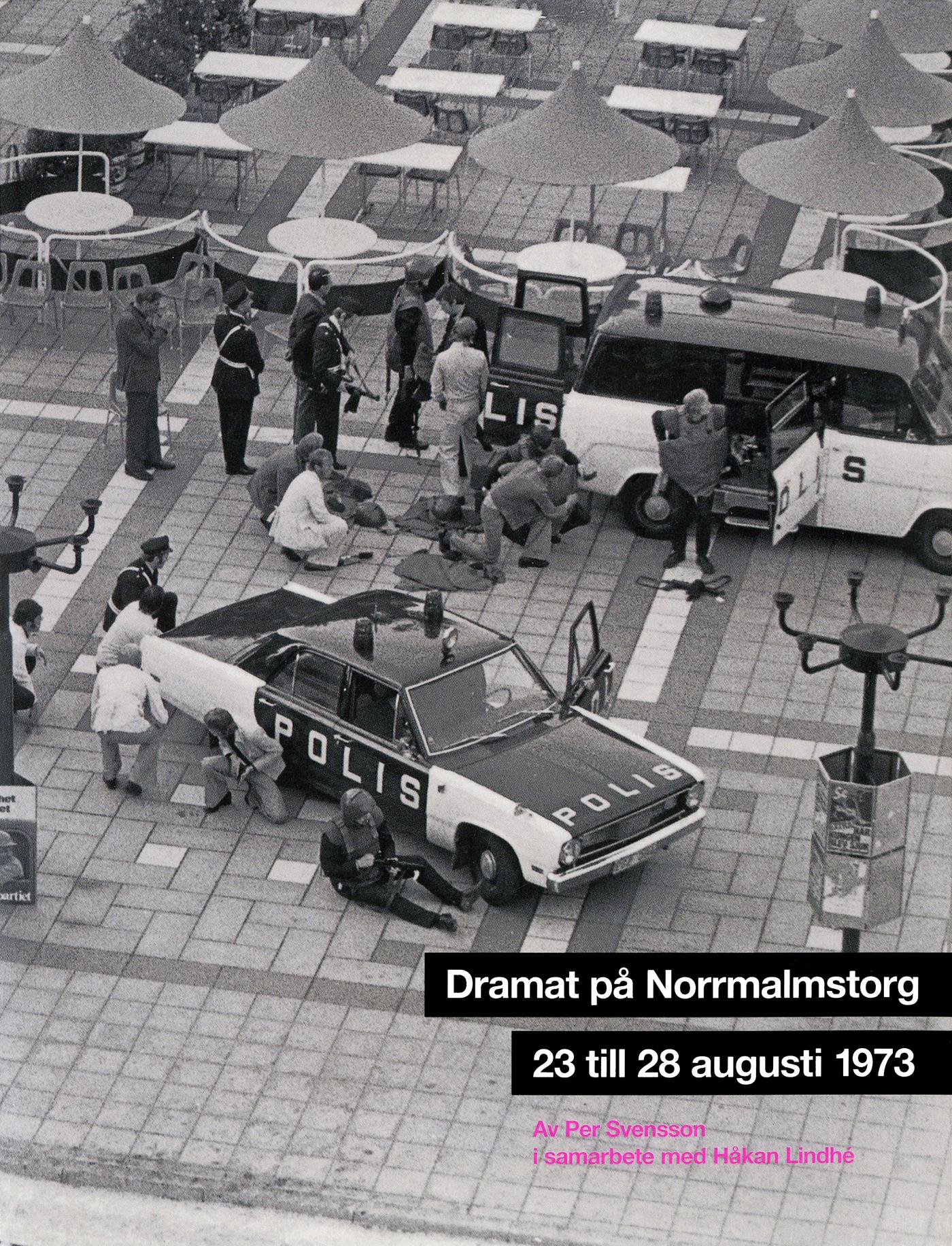 Dramat på Norrmalmstorg : 23 till 28 augusti 1973 – E-bok