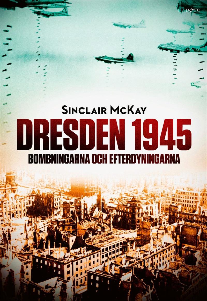 Dresden 1945. Bombningarna och efterdyningarna – E-bok