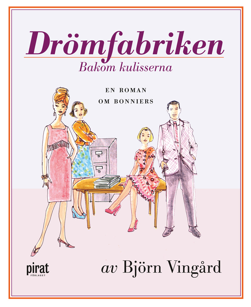 Drömfabriken bakom kulisserina : en roman om Bonniers – E-bok