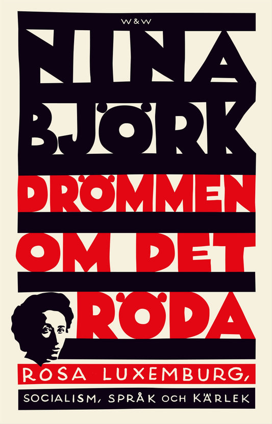 Drömmen om det röda : Rosa Luxemburg, socialism, språk och kärlek – E-bok