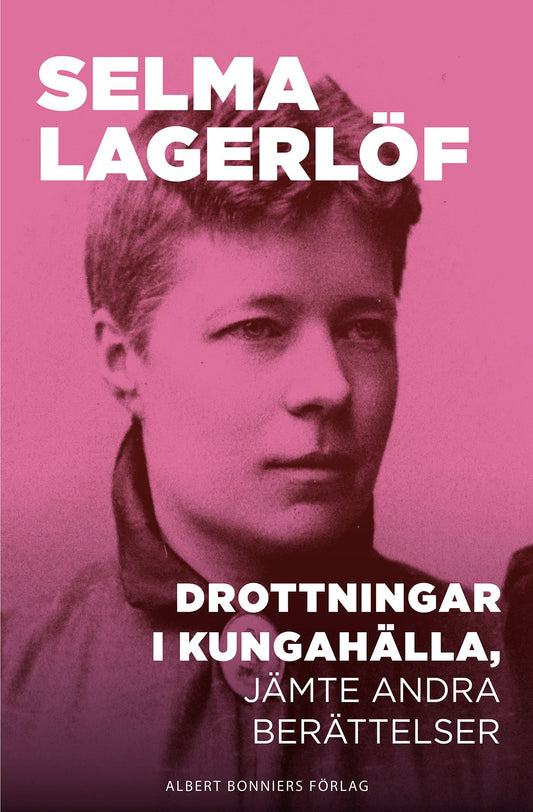 Drottningar i Kungahälla, jämte andra berättelser – E-bok