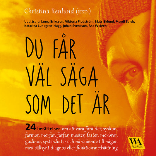 Du får väl säga som det är – Ljudbok