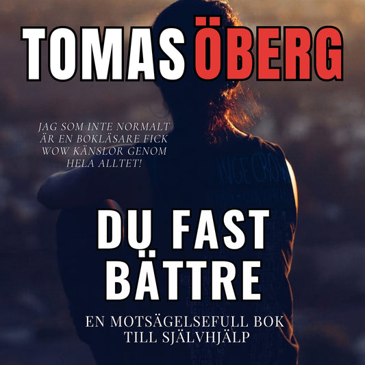 Du fast bättre, en motsägelsefull bok till självhjälp – Ljudbok