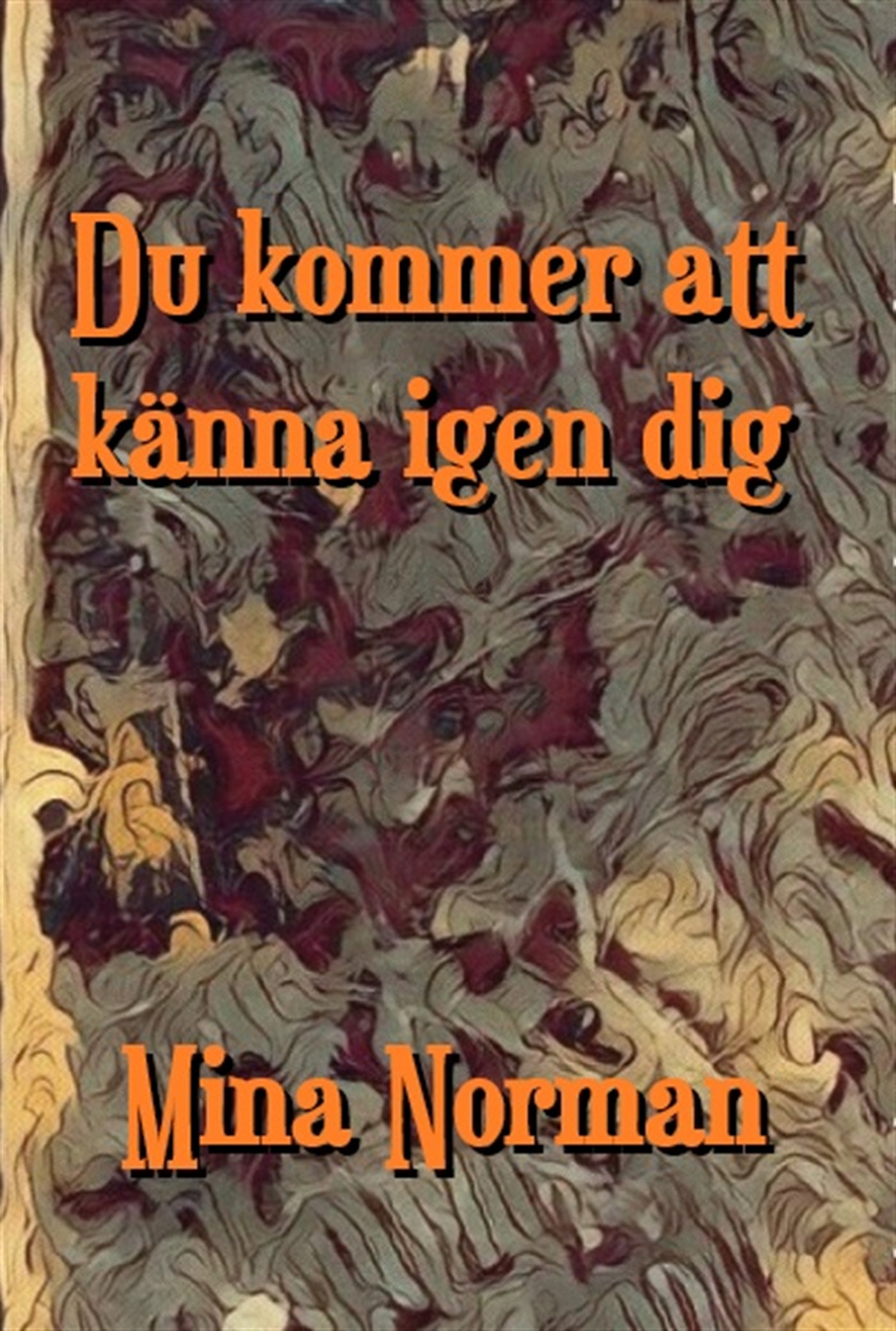 Du kommer att känna igen dig – E-bok