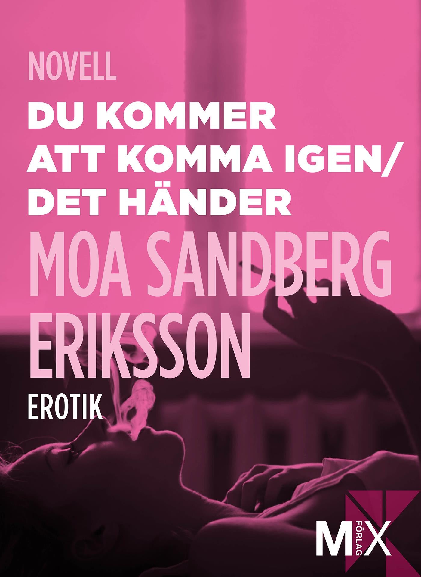 Du kommer att komma igen ; Det händer – E-bok