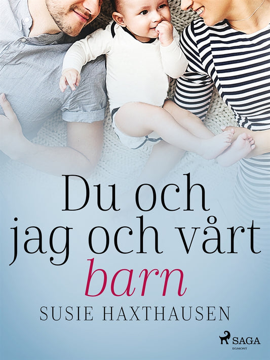 Du och jag och vårt barn – E-bok