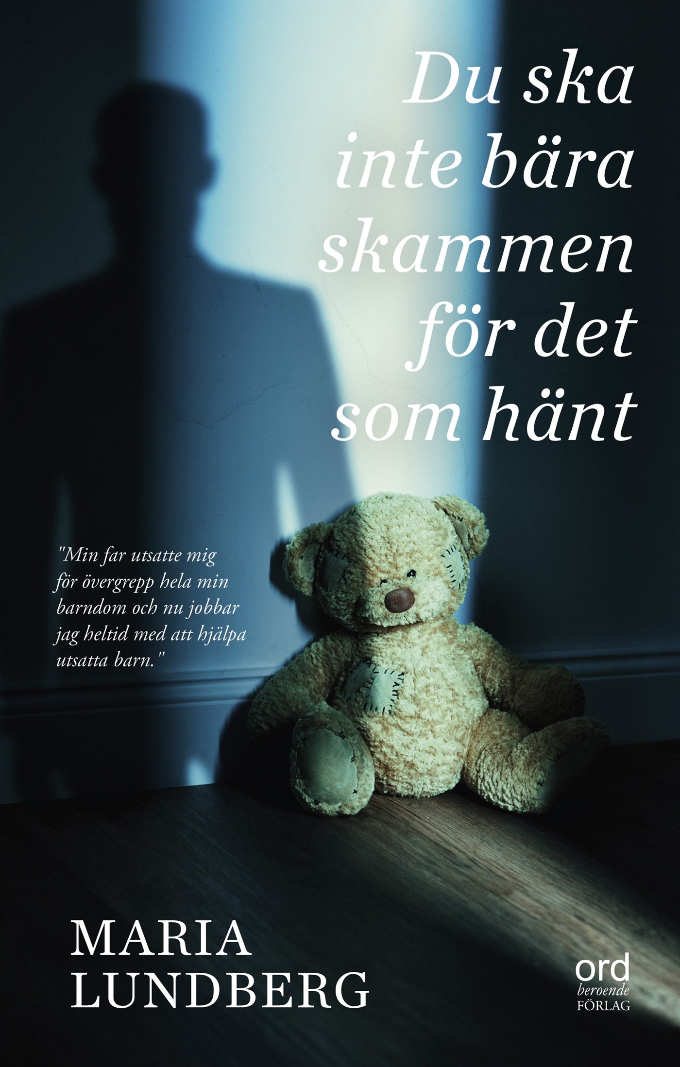 Du ska inte bära skammen för det som hänt – E-bok