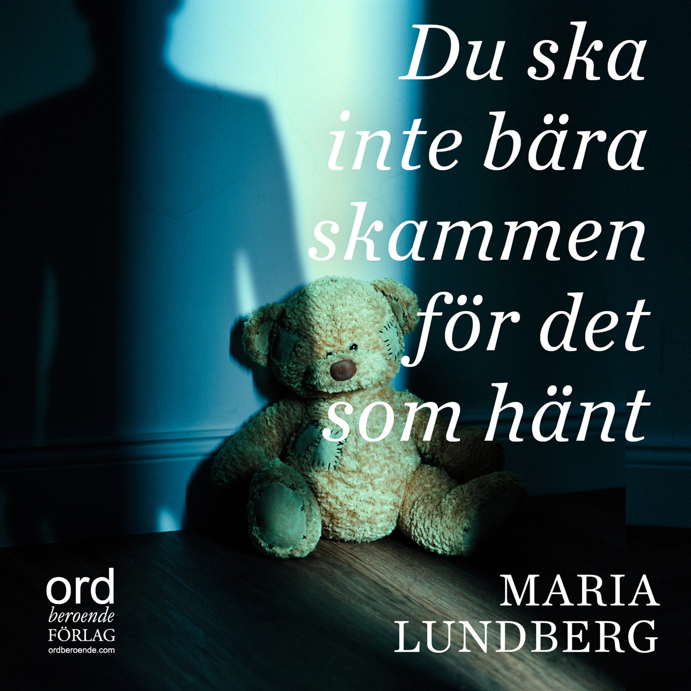 Du ska inte bära skammen för det som hänt – Ljudbok