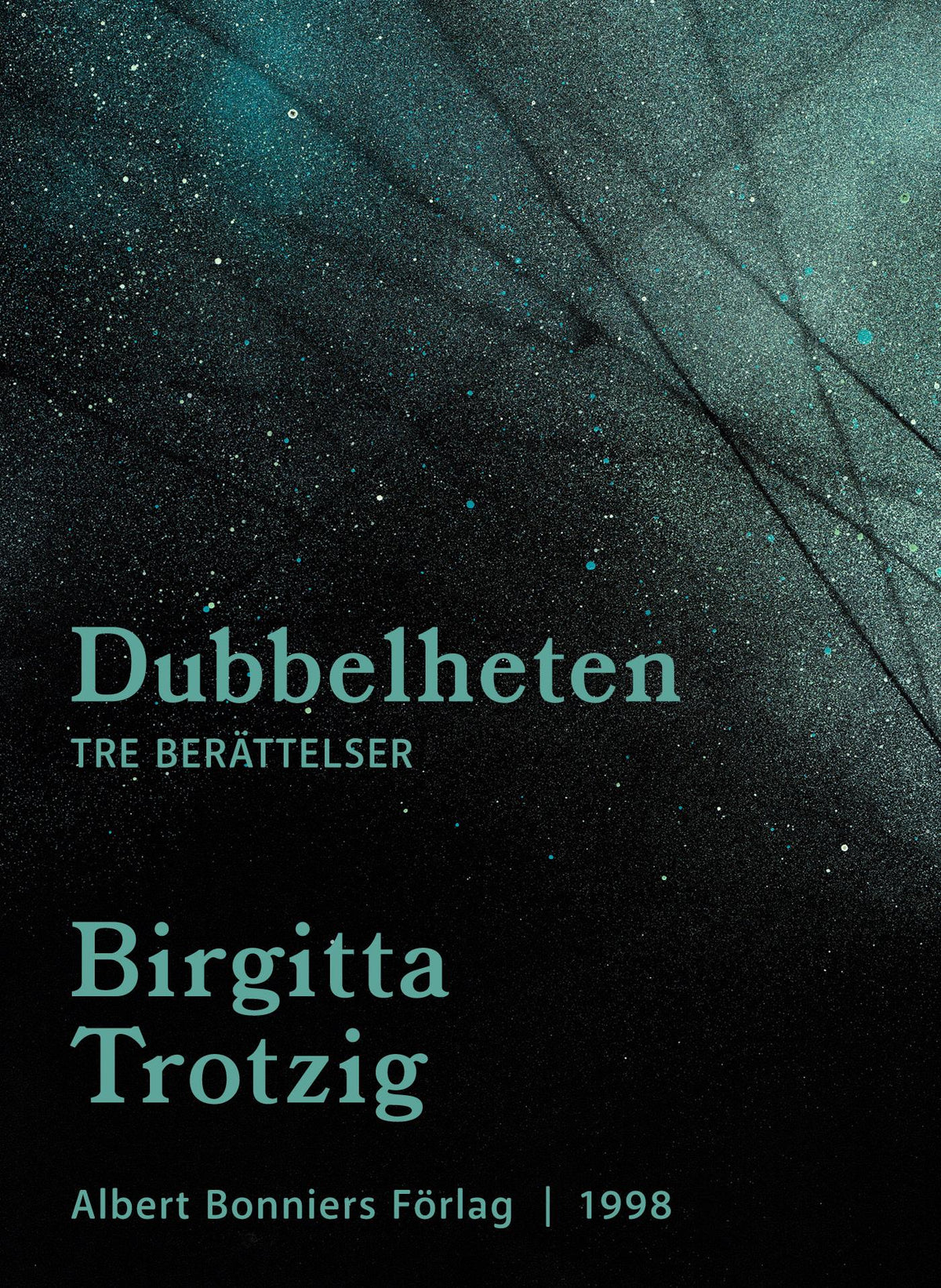 Dubbelheten : tre berättelser – E-bok