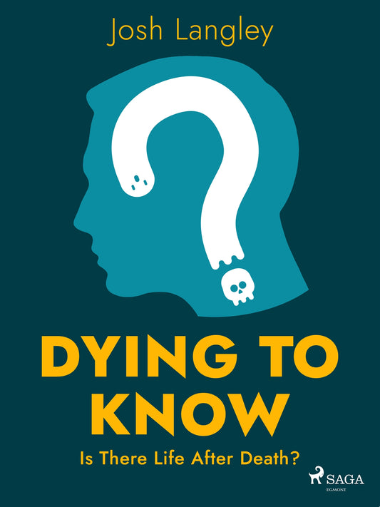Dying to Know: Is There Life After Death? – E-bok