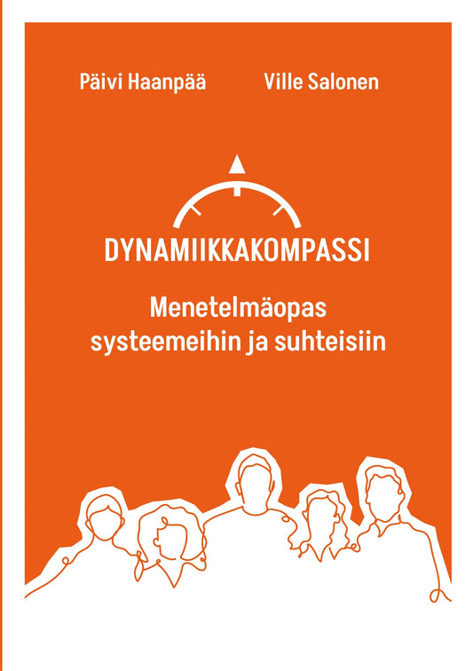 Dynamiikkakompassi: Menetelmäopas systeemeihin ja suhteisiin – E-bok
