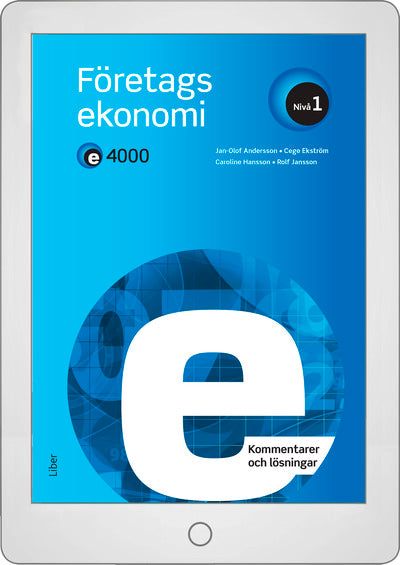 E4000 Företagsekonomi nivå 1 Kommentarer och lösningar Onlinebok