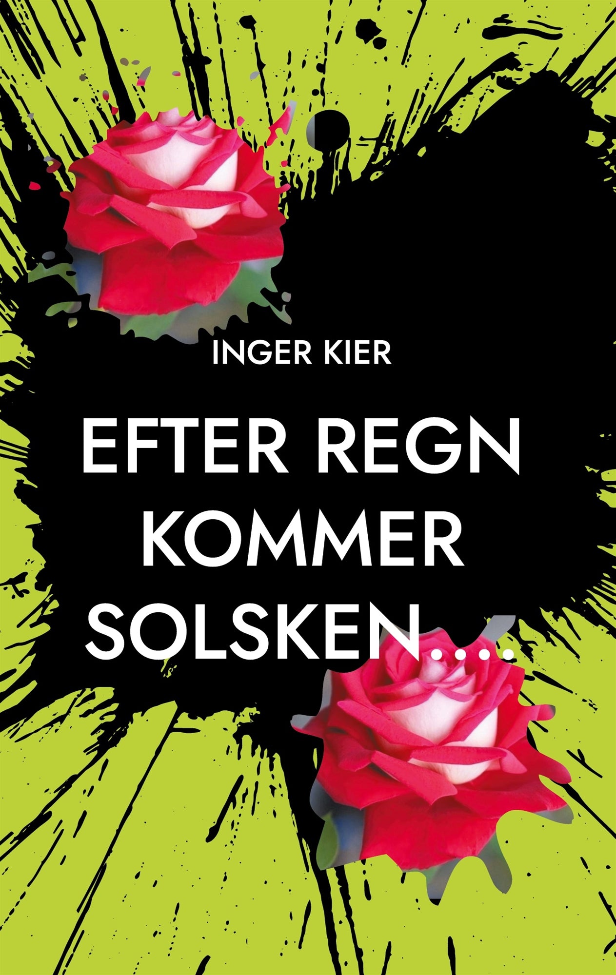 EFTER REGN KOMMER SOLSKEN.... – E-bok