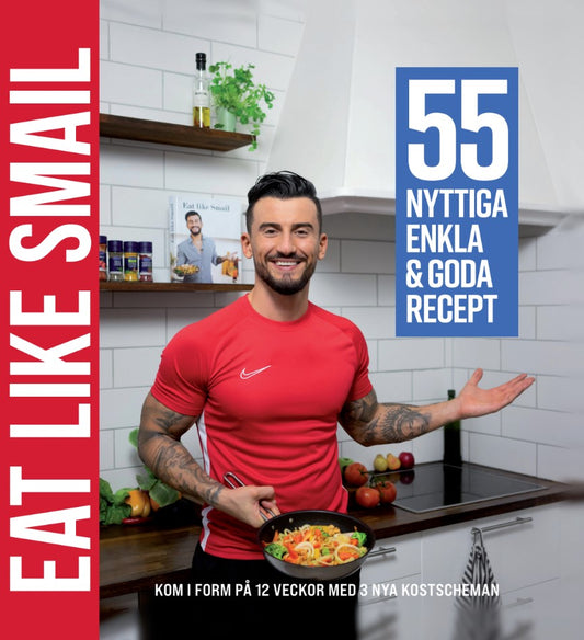 Eat like Smail : 55 nyttiga enkla & goda recept – E-bok