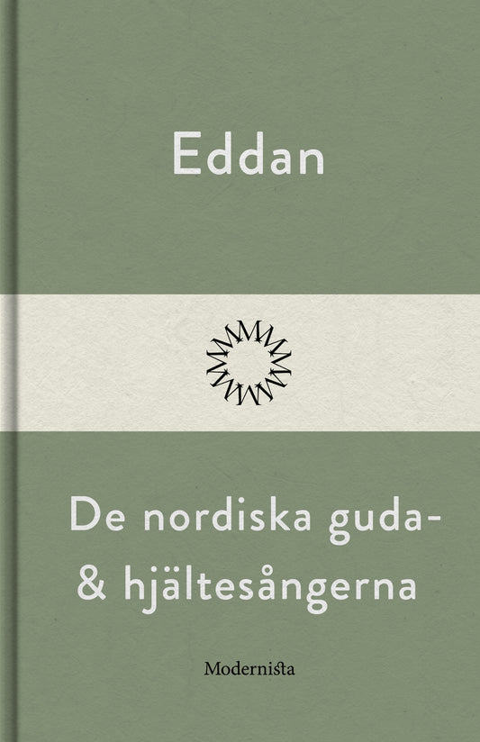 Eddan: De nordiska guda- och hjältesagorna – E-bok