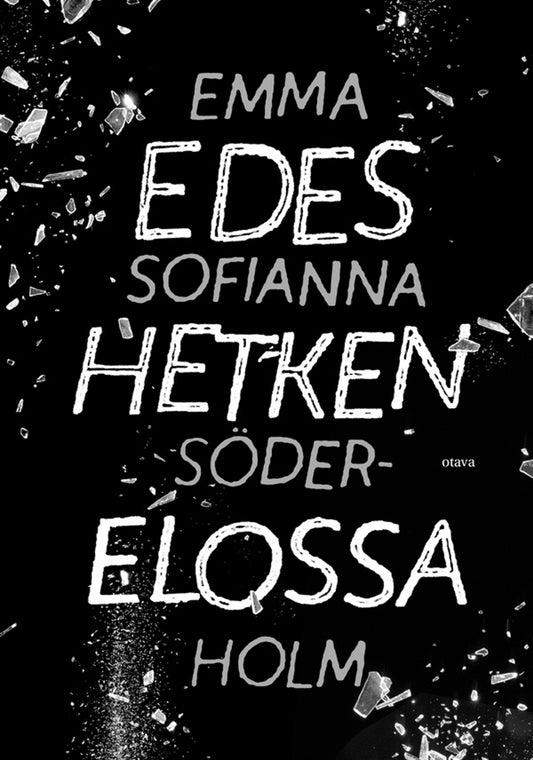 Edes hetken elossa – E-bok