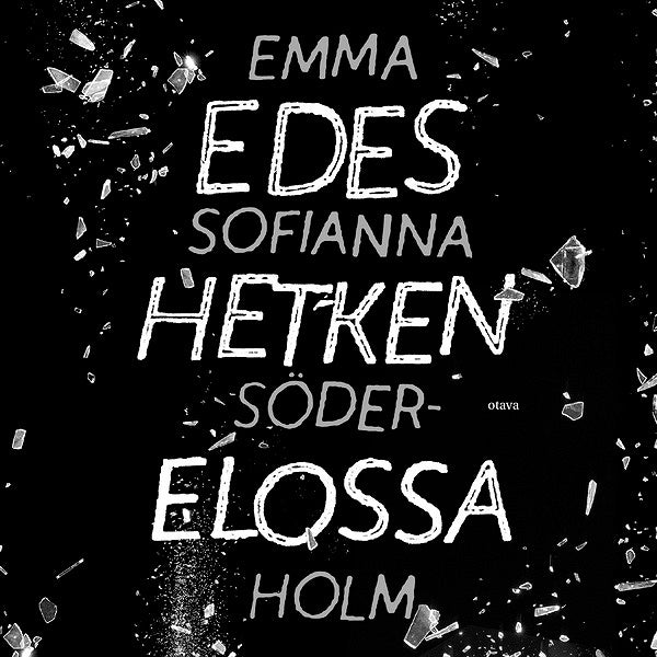 Edes hetken elossa – Ljudbok