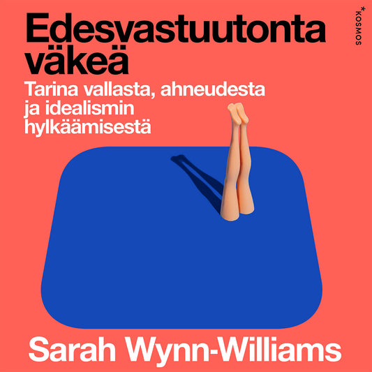 Edesvastuutonta väkeä – Ljudbok