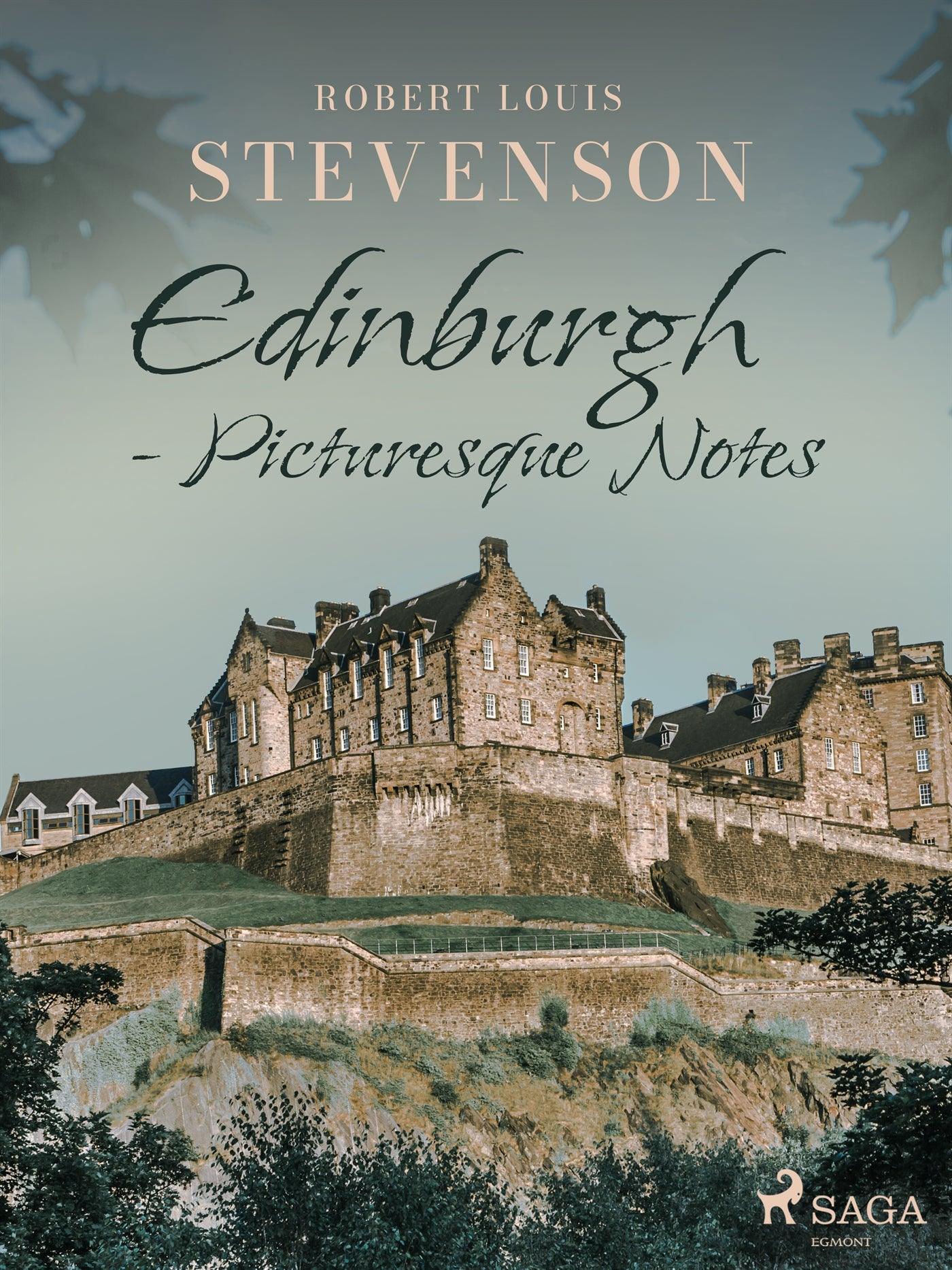 Edinburgh - Picturesque Notes – E-bok