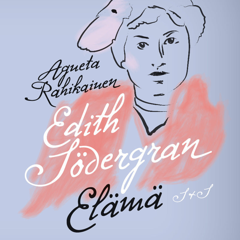 Edith Södergran - Elämä – Ljudbok