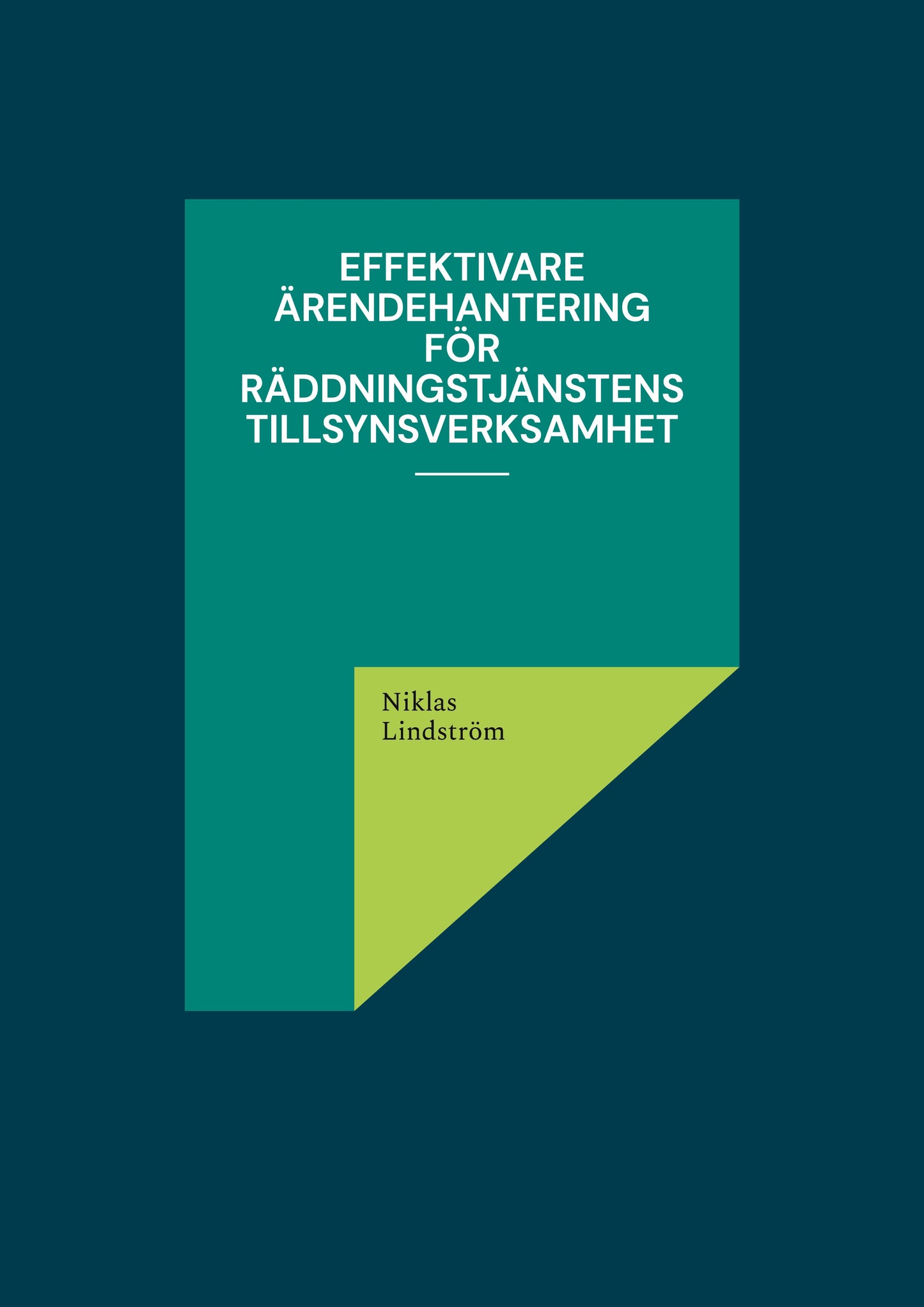 Effektivare ärendehantering för räddningstjänstens tillsynsverksamhet – E-bok