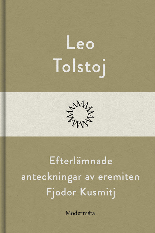 Efterlämnade anteckningar av eremiten Fjodor Kusmitj – E-bok