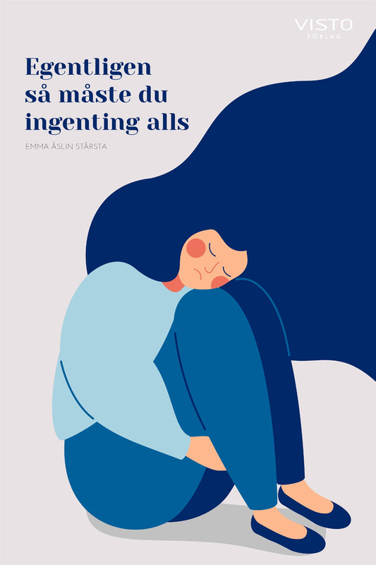 Egentligen så måste du ingenting alls – E-bok