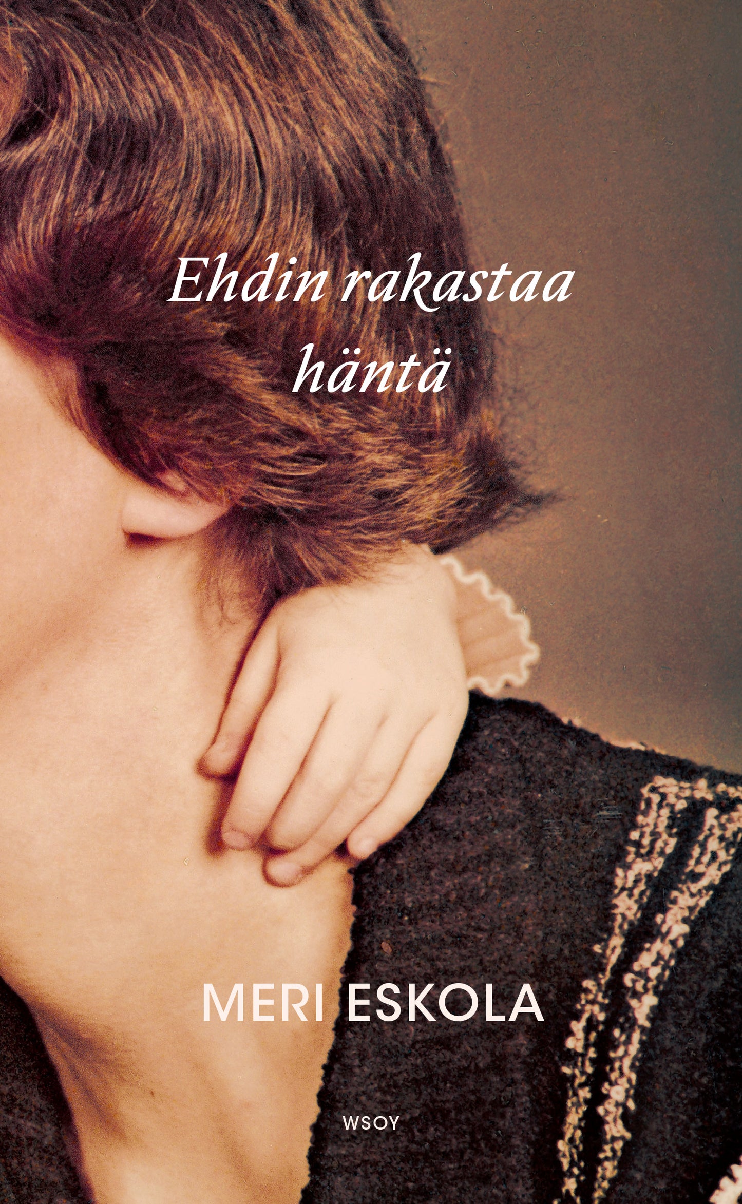 Ehdin rakastaa häntä – E-bok